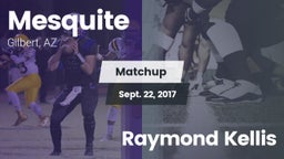 Matchup: Mesquite  vs. Raymond Kellis 2017