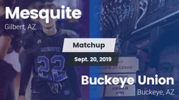 Matchup: Mesquite  vs. Buckeye Union  2019