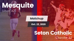 Matchup: Mesquite  vs. Seton Catholic  2020