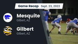 Recap: Mesquite  vs. Gilbert  2022