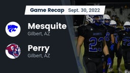 Recap: Mesquite  vs. Perry  2022