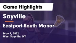 Sayville  vs Eastport-South Manor  Game Highlights - May 7, 2022