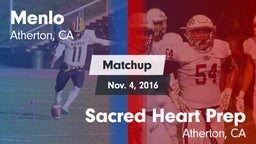 Matchup: Menlo  vs. Sacred Heart Prep  2016