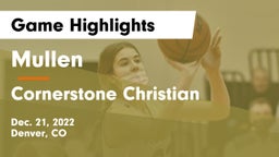 Mullen  vs Cornerstone Christian  Game Highlights - Dec. 21, 2022
