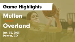 Mullen  vs Overland  Game Highlights - Jan. 30, 2023