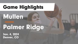 Mullen  vs Palmer Ridge  Game Highlights - Jan. 4, 2024