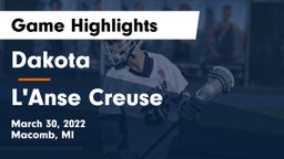 Dakota  vs L'Anse Creuse  Game Highlights - March 30, 2022