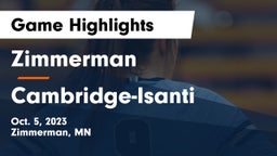 Zimmerman  vs Cambridge-Isanti  Game Highlights - Oct. 5, 2023