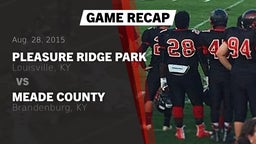 Recap: Pleasure Ridge Park  vs. Meade County  2015