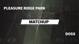 Matchup: Pleasure Ridge Park vs. Doss  2016