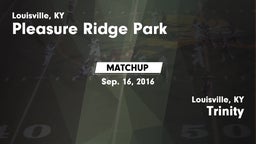 Matchup: Pleasure Ridge Park vs. Trinity  2016