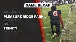 Recap: Pleasure Ridge Park  vs. Trinity  2016