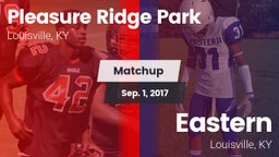 Matchup: Pleasure Ridge Park vs. Eastern  2017