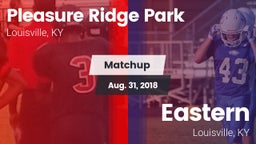 Matchup: Pleasure Ridge Park vs. Eastern  2018