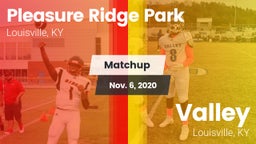 Matchup: Pleasure Ridge Park vs. Valley  2020