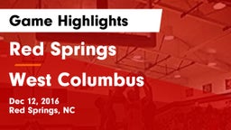 Red Springs  vs West Columbus Game Highlights - Dec 12, 2016