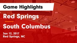 Red Springs  vs South Columbus  Game Highlights - Jan 12, 2017
