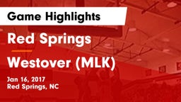 Red Springs  vs Westover (MLK) Game Highlights - Jan 16, 2017