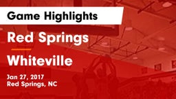 Red Springs  vs Whiteville  Game Highlights - Jan 27, 2017