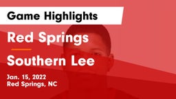 Red Springs  vs Southern Lee  Game Highlights - Jan. 15, 2022