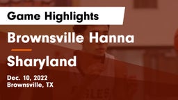 Brownsville Hanna  vs Sharyland  Game Highlights - Dec. 10, 2022