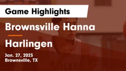 Brownsville Hanna  vs Harlingen  Game Highlights - Jan. 27, 2023