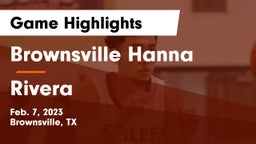 Brownsville Hanna  vs Rivera  Game Highlights - Feb. 7, 2023