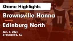 Brownsville Hanna  vs Edinburg North  Game Highlights - Jan. 5, 2024