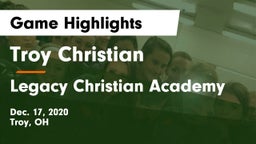 Troy Christian  vs Legacy Christian Academy Game Highlights - Dec. 17, 2020