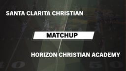 Matchup: Santa Clarita vs. Horizon Christian Academy 2016