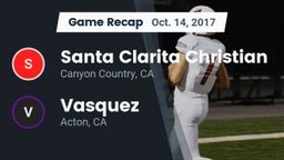 Recap: Santa Clarita Christian  vs. Vasquez  2017