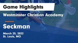 Westminster Christian Academy vs Seckman  Game Highlights - March 25, 2022