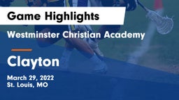 Westminster Christian Academy vs Clayton Game Highlights - March 29, 2022