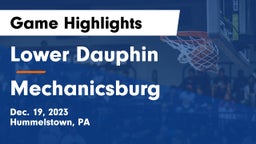 Lower Dauphin  vs Mechanicsburg  Game Highlights - Dec. 19, 2023