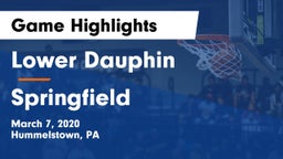 Lower Dauphin  vs Springfield  Game Highlights - March 7, 2020