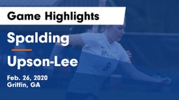 Spalding  vs Upson-Lee  Game Highlights - Feb. 26, 2020