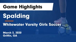 Spalding  vs Whitewater Varsity Girls Soccer Game Highlights - March 3, 2020