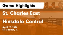 St. Charles East  vs Hinsdale Central  Game Highlights - April 27, 2024