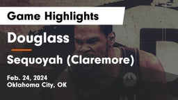 Douglass  vs Sequoyah (Claremore)  Game Highlights - Feb. 24, 2024