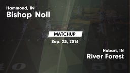 Matchup: Bishop Noll High vs. River Forest  2016