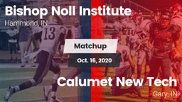 Matchup: Bishop Noll vs. Calumet New Tech  2020