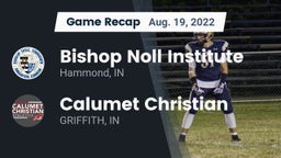 Recap: Bishop Noll Institute vs. Calumet Christian  2022