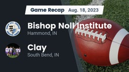 Recap: Bishop Noll Institute vs. Clay  2023