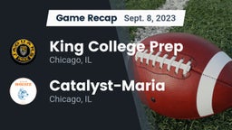 Recap: King College Prep  vs. Catalyst-Maria  2023