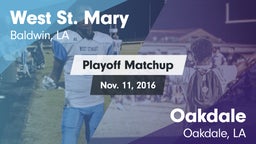 Matchup: West St. Mary High vs. Oakdale  2016