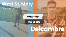 Matchup: West St. Mary High vs. Delcambre  2019