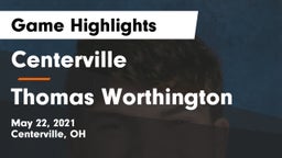 Centerville vs Thomas Worthington  Game Highlights - May 22, 2021