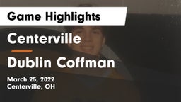 Centerville vs Dublin Coffman  Game Highlights - March 25, 2022