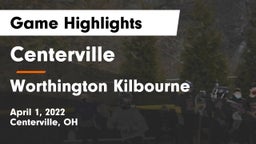 Centerville vs Worthington Kilbourne  Game Highlights - April 1, 2022