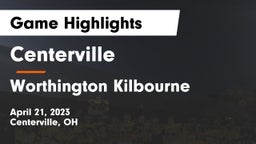 Centerville vs Worthington Kilbourne  Game Highlights - April 21, 2023